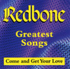 REDBONE - GREATEST SONGS: COME & GET YOUR LOVE CD