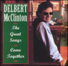MCCLINTON,DELBERT - GREAT SONGS COME TOGETHER CD