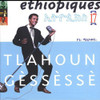 GESSESSE,TLAHOUN - ETHIOPIQUES 17 CD