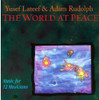 LATEEF,YUSEF / RUDOLPH,ADAM - WORLD AT PEACE: MUSIC FOR 12 MUSICIANS CD
