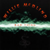 MCBLIND,WILLIE - BAD THING CD