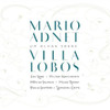 ADNET,MARIO - UM OLHAR SOBRE VILLA-LOBOS CD