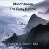 BLOOM,PATRICIA A. - MINDFULNESS FOR BUSY PEOPLE CD
