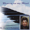 THOMPSON,GLORIA F. - HEAVEN ON MY MIND CD