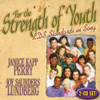PERRY,JANICE KAPP - FOR THE STRENGTH OF YOUTH CD