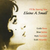 SMALL,ELAINE A. - I'LL BE SEEING YOU CD