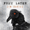 DAVIES,JIM - PREY LATER CD