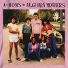 ALGEBRA MOTHERS - A-MOMS = ALGEBRA MOTHERS VINYL LP