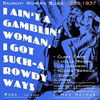 I AIN'T A GAMBLIN' WOMAN - I GOT SUCH ROWDY / VAR - I AIN'T A GAMBLIN' WOMAN - I GOT SUCH ROWDY / VAR CD