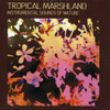 SOUNDS OF NATURE - TROPICAL MARSHLAND CD