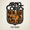 ARNOCORPS - TWO MORE 7"