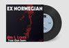 EX NORWEGIAN - AND I LOVER / YOUR OWN SWING 7"