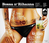 BOSSA N RIHANNA / VARIOUS - BOSSA N RIHANNA / VARIOUS CD