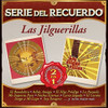 LAS JILGUERILLAS - SERIE DEL RECUERDO CD