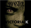 VICTORIA K - MONSTER CD