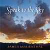 MARIENTHAL,JAMES - SPEAK TO THE SKY CD