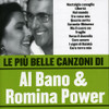 BANO,AL / POWER,ROMINA - LE PIU BELLE CANZONI DI CD