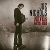 NICHOLS,JOE - NEVER GETS OLD CD