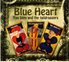 TOO SLIM / TAILDRAGGERS - BLUE HEART CD