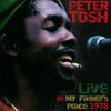 TOSH,PETER - LIVE AT MY FATHERS PLACE 1978 CD