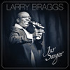 BRAGGS,LARRY - JUS' SANGIN CD