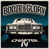 BOOZE & GLORY - CHAPTER IV CD