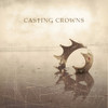CASTING CROWNS - CASTING CROWNS CD