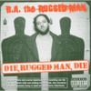 R.A. RUGGED MAN - DIE RUGGED MAN DIE CD