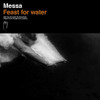 MESS - FEAST FOR WATER CD