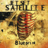 JET SET SATELLITE - BLUEPRINT CD