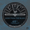 SUN RECORDS 65TH ANNIVERSARY: BORN BLUES / VARIOUS - SUN RECORDS 65TH ANNIVERSARY: BORN BLUES / VARIOUS CD