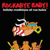 ROCKABYE BABY! - LULLABY RENDITIONS OF VAN HALEN CD