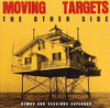 MOVING TARGETS - OTHER SIDE: DEMOS & SESSIONS EXPANDED CD