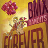 BMX BANDITS - BMX BANDITS FOREVER CD