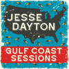 DAYTON,JESSE - GULF COAST SESSIONS VINYL LP