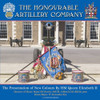 HONOURABLE ARTILLERY COMPANY - PRESENTATION OF THE NEW COLOURS CD