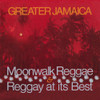 GREATER JAMAICA MOONWALK REGGAE / RAGGAY AT ITS - GREATER JAMAICA MOONWALK REGGAE / RAGGAY AT ITS CD