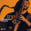POLITO,FRANCESCO - TRIP CD
