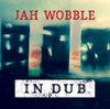 WOBBLE,JAH - IN DUB: DELUXE CD