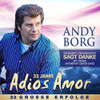 BORG,ANDY - ADIOS AMOR-GROSSE ERFOLGE CD