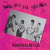 ADRENALIN O.D. - WACKY HI-JINKS OF 35 ANNIVERSARY MILLENNIUM ED. VINYL LP