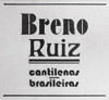 RUIZ,BRENO - CANTILENAS BRASILEIRAS CD