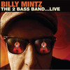 MINTZ,BILLY - 2 BASS BAND (LIVE) CD