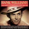 WILLIAMS,HANK - COMPLETE SINGLES AS & BS 1947-55 CD