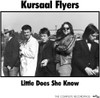 KURSAAL FLYERS - LITTLE DOES SHE KNOW: COMPLETE RECORDINGS CD
