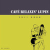 LUPIN III - CAFE RELAXIN' LUPIN CD