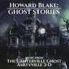 BLAKE,HOWARD - GHOST STORIES: CANTERVILLE GHOST & AMITYVILLE 3D CD