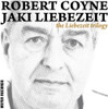 COYNE,ROBERT / JAKI & LIEBEZEIT - LIEBEZEIT TRILOGY VINYL LP