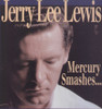 LEWIS,JERRY LEE - MERCURY SMASHES & ROCKIN' SESSIONS CD