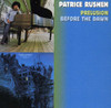 RUSHEN,PATRICE - PRELUSION / BEFORE THE DAWN CD